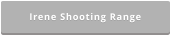 Irene Shooting Range